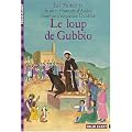 Le loup de Gubbio : Les Fioretti de saint Fran�ois d'Assise
