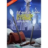 Passeurs d'ombre, �pisode 1: L'Appel de l'ombrepar Anne Rossi