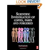 Scientific Investigation of Copies, Fakes and Forgeries by P. T. Craddock