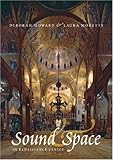 Sound and space in Renaissance Venice : architecture, music, acoustics