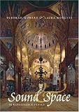 Sound and Space in Renaissance Venice: Architecture, Music, Acoustics