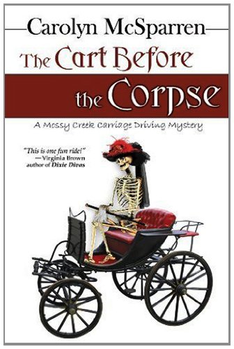 The Cart Before The Corpse (The Merry Abbot Carriage-Driving Mystery) The Cart Before The Corpse (The Merry Abbot Carriage-Driving Mystery)