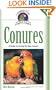 Conures: A Guide to Caring for Your Conure (Complete Care Made Easy)