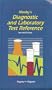 Mosby's Diagnostic and Laboratory Test Reference
