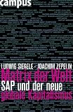 Matrix der Welt: SAP und der neue globale Kapitalismus
