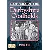 Memories of the Derbyshire Coalfields (Local History)
