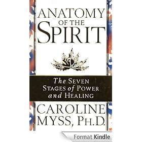 Anatomy Of The Spirit: The Seven Stages of Power and Healing