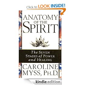 Anatomy Of The Spirit: The Seven Stages of Power and Healing