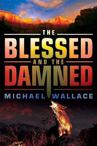 The Blessed and the Damned (Righteous Series #4) The Blessed and the Damned (Righteous Series #4)
