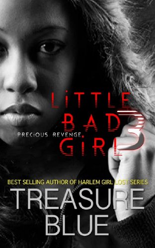 Little Bad Girl 3: Precious Revenge