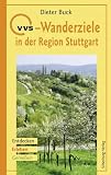 Produkt-Bild: VVS-Wanderziele in der Region Stuttgart: Entdecken, Erleben, Genie&szlig;en