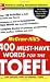 400 Must-Have Words for the TOEFL