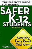 The Parent's Guide For Raising Safer K-12 Students: The 2nd Edition