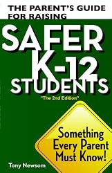 The Parent's Guide For Raising Safer K-12 Students: The 2nd Edition