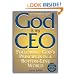 God Is My CEO: Following God's Principles in a Bottom-Line World