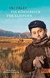 Ein K&ouml;nigreich f&uuml;r Eljuscha - Uri Orlev
