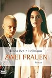 Image de Zwei Frauen: Roman (Allgemeine Reihe. Bastei Lübbe Taschenbücher)