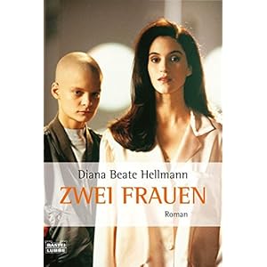 Zwei Frauen: Roman (Allgemeine Reihe. Bastei Lübbe Taschenbücher)