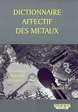 Dictionnaire affectif des m�taux