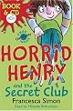 Horrid Henry And The Secret Club