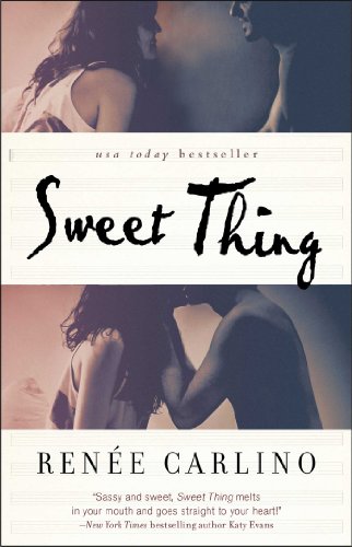 Sweet Thing: A Novel by Renee Carlino Sweet Thing: A Novel by Renee Carlino