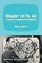 Weather on the Air: A History of Broadcast Meteorology