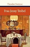 Frau Jenny Treibel: oder "Wo sich Herz zum Herzen find`t" - Theodor Fontane