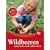 Wildbeeren sammeln und zubereiten: Mit Taschenf�hrer: alle essbaren und giftigen Fr�chte