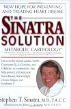 Books on Gazebo item: The Sinatra Solution: New Hope for Preventing and Treating Heart Disease