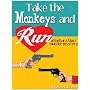 Take the Monkeys and Run (A Barbara Marr Murder Mystery)