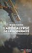 L'Apocalypse de la modernit� : La Grande Guerre et l'homme nouveau