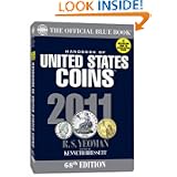 2011 Hand Book of United States Coins: The Official Blue Book by R. S. Yeoman and Ken Bressett