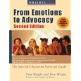 Wrightslaw: From Emotions to Advocacy: The Special Education Survival Guide by Peter W.D. Wright and Pamela Darr Wright
