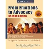 Wrightslaw: From Emotions to Advocacy: The Special Education Survival Guide ~ Peter W.D. Wright and...