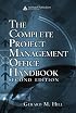 The Complete Project Management Office Handbook, Second Edition (Esi International Project Management Series)