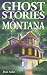 Book Ghost Stories of Montana