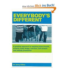 Everybody's Different: A Positive Approach to Teaching about Health, Puberty, Body Image, Nutrition, Self-Esteem and Obesity Prevention