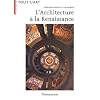 L'Architecture � la Renaissance