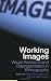 Working Images: Visual Research and Representation in... con Libri relativi al nominativo: 510hb7KM9nL._SL75_