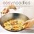 Easy Noodles: Recipes from China, Japan and Southeast Asia