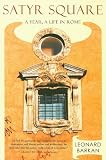 Satyr Square: A Year, a Life in Rome