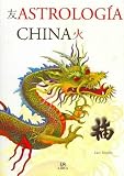 Astrologia China/chinese Astrology (Spanish Edition)