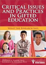Critical Issues and Practices in Gifted Education: What the Research Says