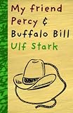 My friend Percy and Buffalo Bill