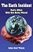 The Earth Incident: God's Affair With Our Home Planet