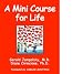 A Mini Course for Life