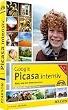 Google Picasa intensiv: Alles, was Ihre Bilder brauchen