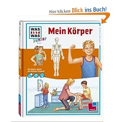 WAS IST WAS Junior, Band 7: Mein K�rper