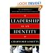Leadership as an Identity: The Four Traits of Those Who Wield Lasting Influence