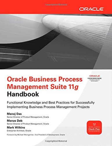 Oracle Business Process Management Suite 11g Handbook (Oracle Press)